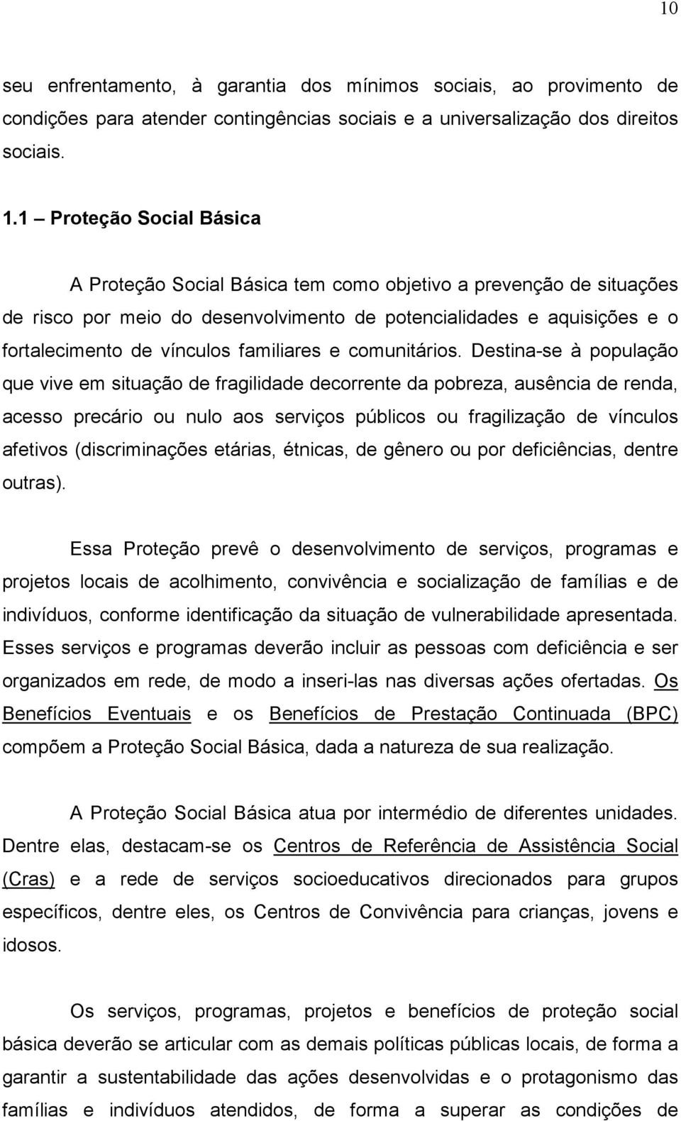 familiares e comunitários.