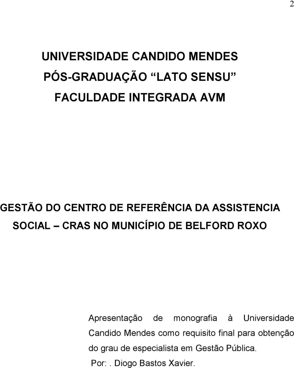 ROXO Apresentação de monografia à Universidade Candido Mendes como requisito