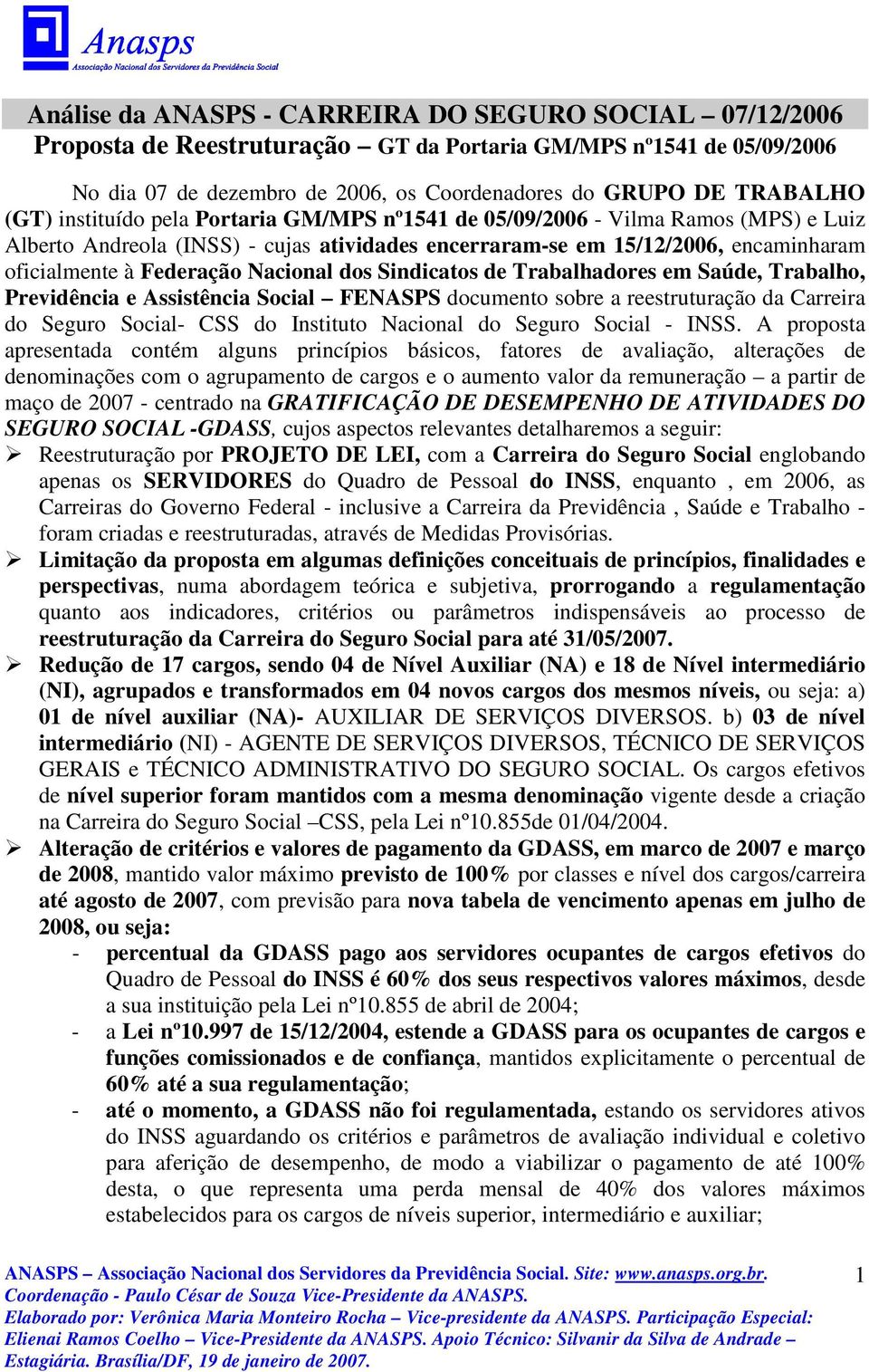 Nacional dos Sindicatos de Trabalhadores em Saúde, Trabalho, Previdência e Assistência Social FENASPS documento sobre a reestruturação da Carreira do Seguro Social- CSS do Instituto Nacional do