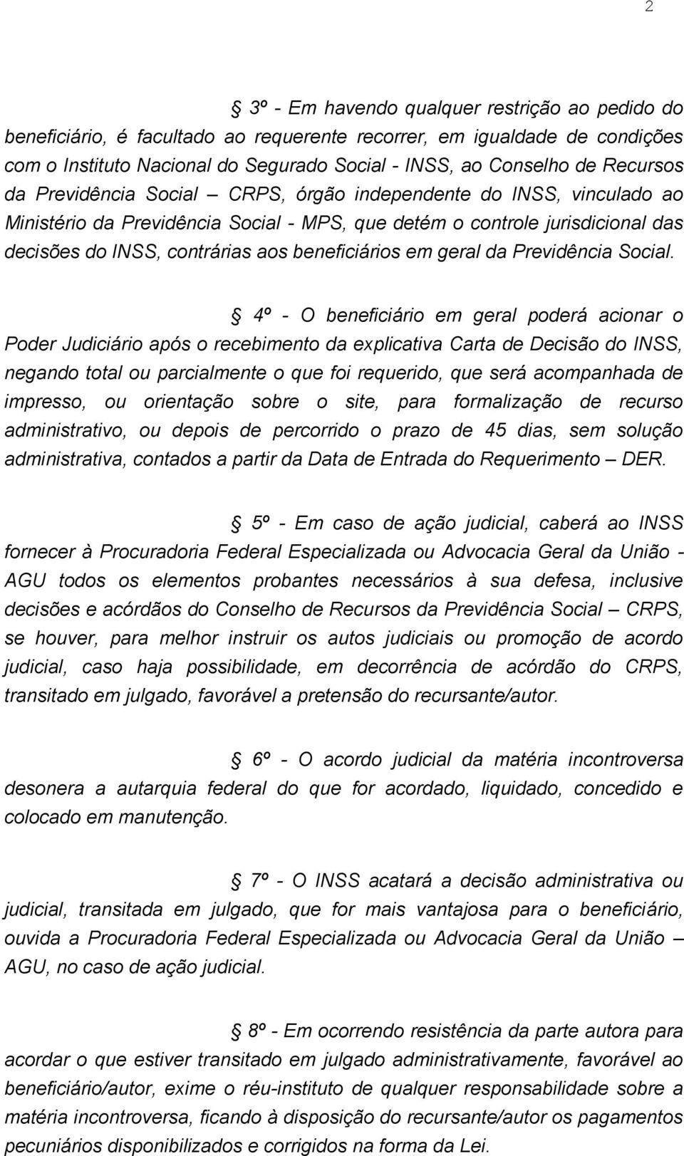 beneficiários em geral da Previdência Social.