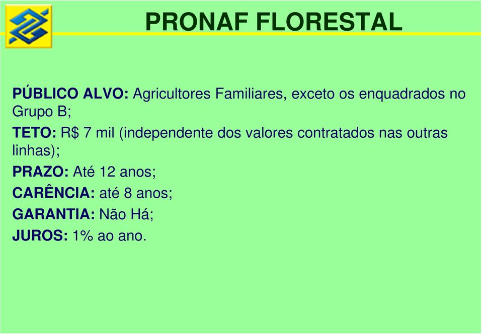 (independente dos valores contratados nas outras linhas);