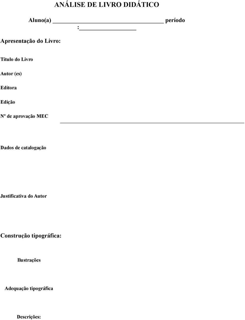 aprovação MEC Dados de catalogação Justificativa do Autor