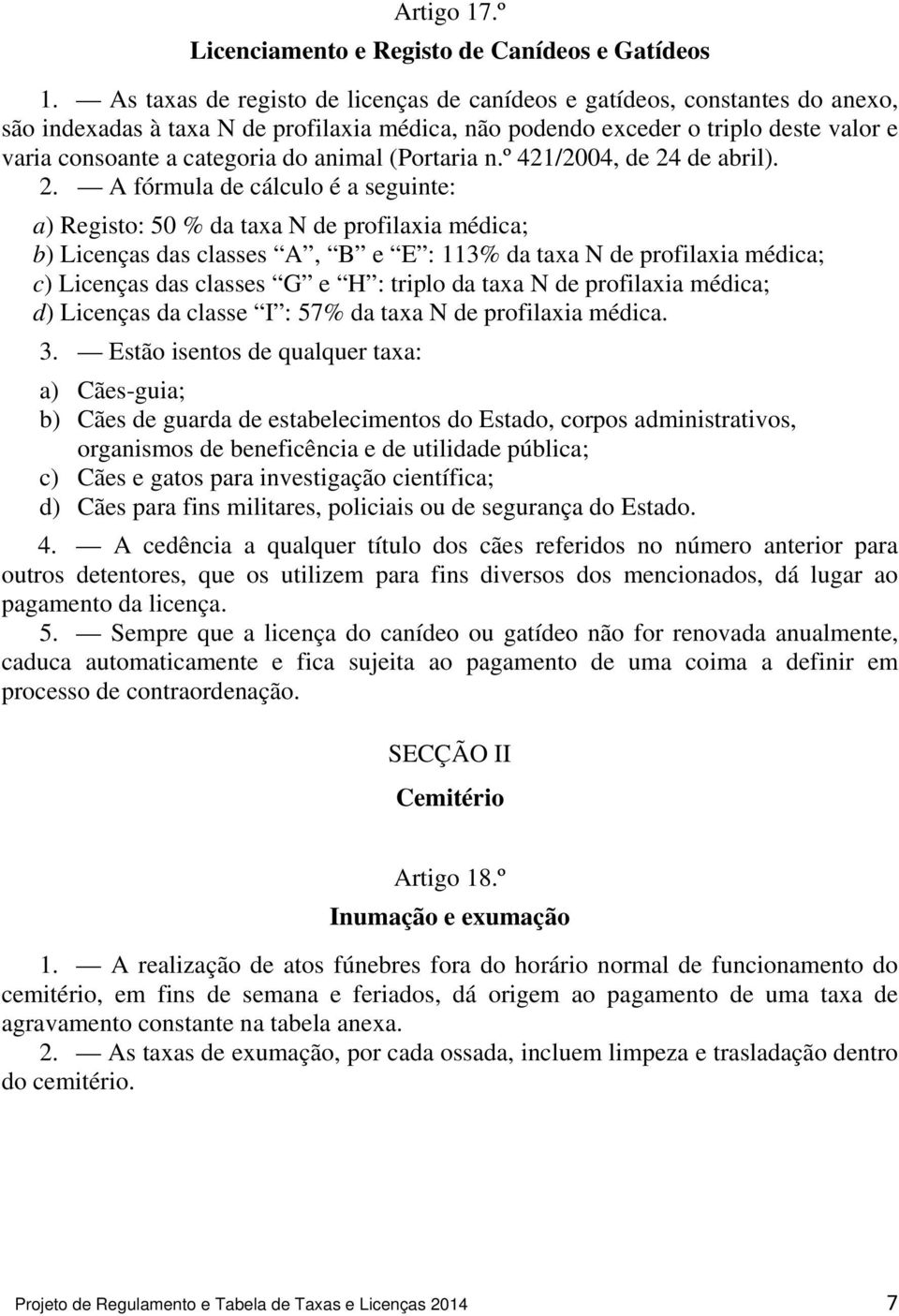 animal (Portaria n.º 421/2004, de 24