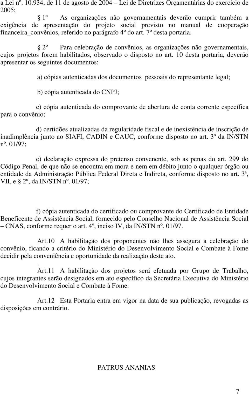 no manual de cooperação financeira_convênios, referido no parágrafo 4º do art. 7º desta portaria.