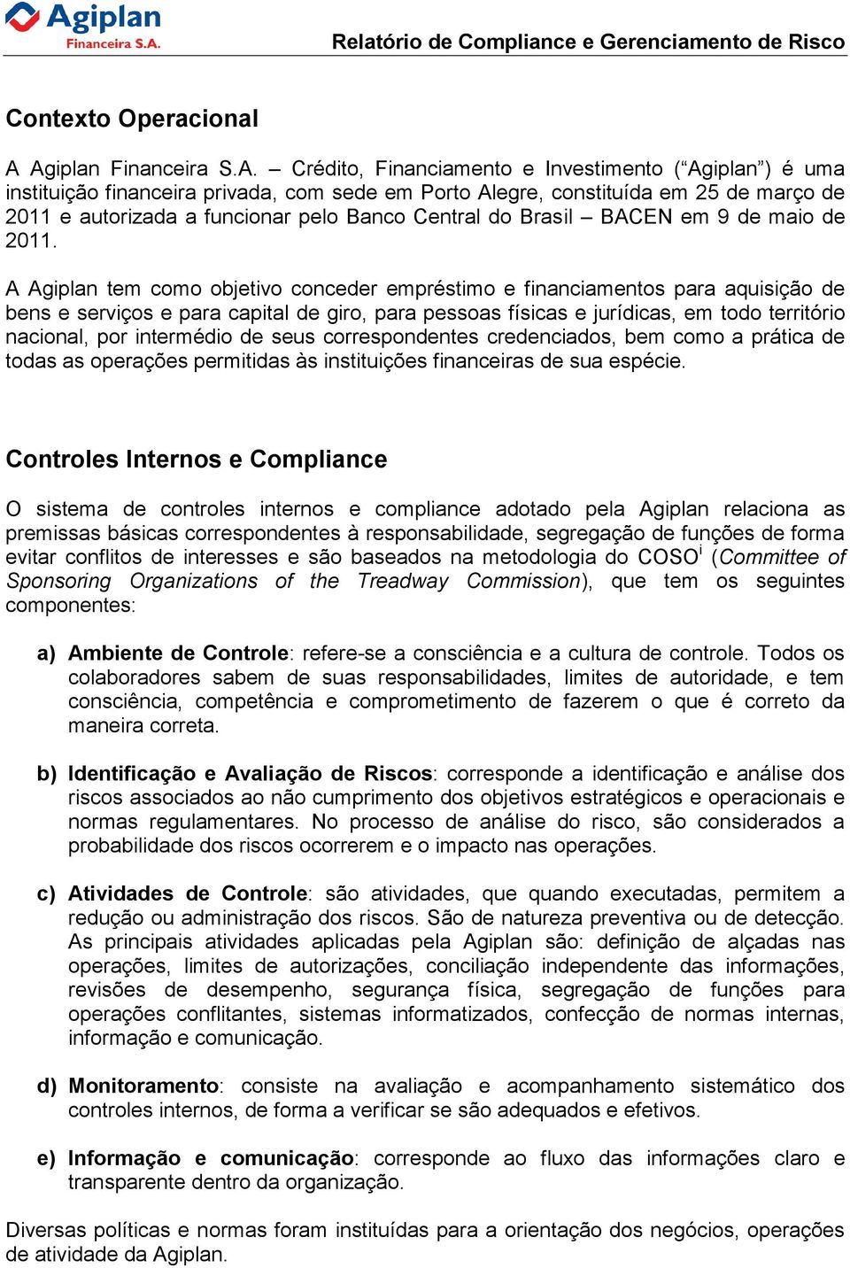 pelo Banco Central do Brasil BACEN em 9 de maio de 2011.