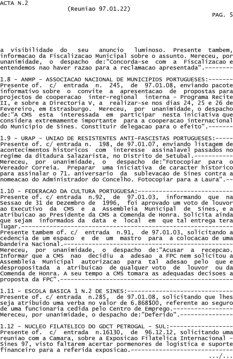 8 - ANMP - ASSOCIACAO NACIONAL DE MUNICIPIOS PORTUGUESES:------- Presente of. c/ entrada n. 245, de 97.01.