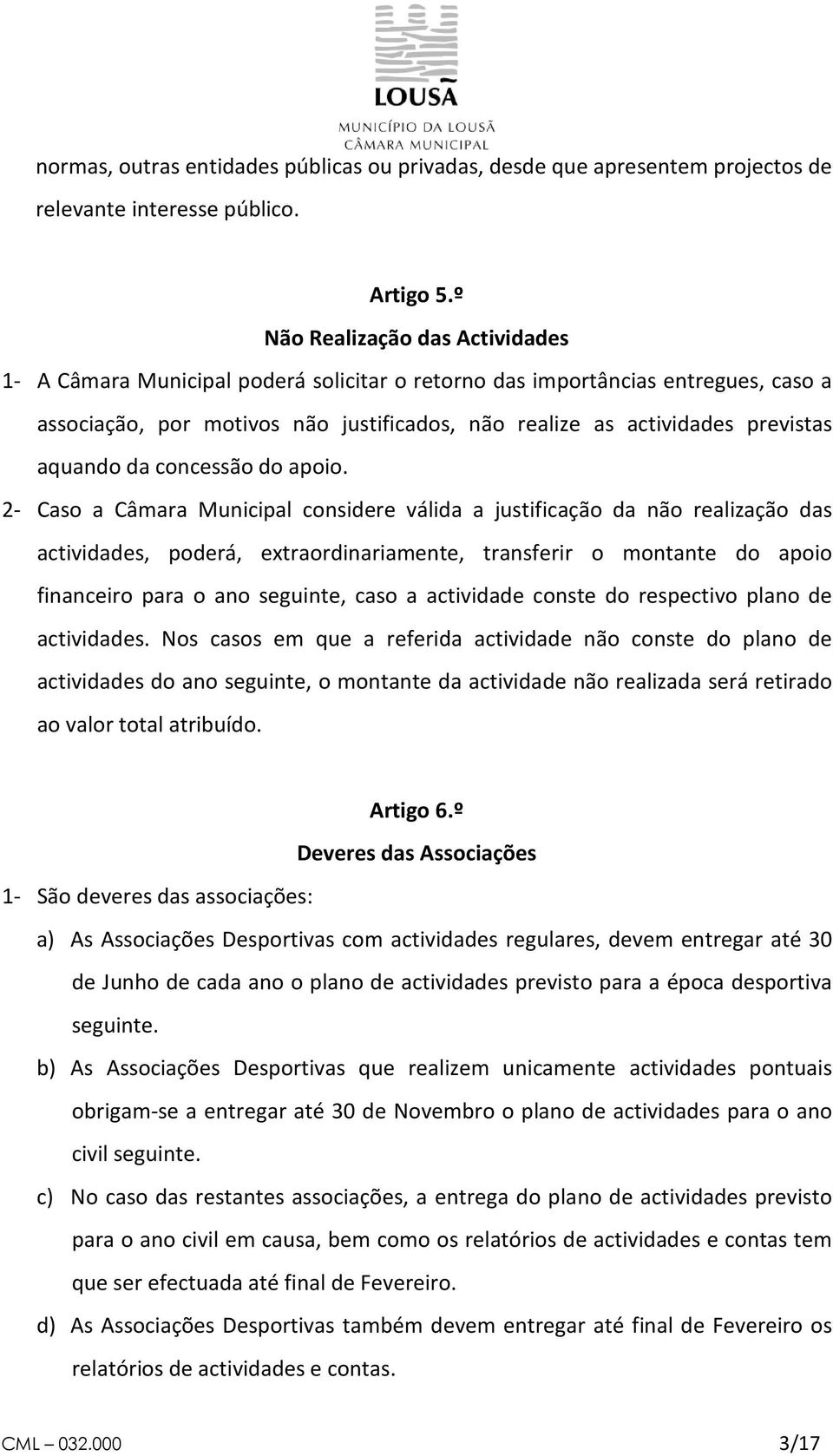 aquando da concessão do apoio.