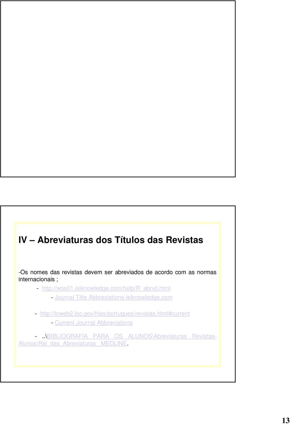 html - Journal Title Abbreviations-isiknowledge.com - http://lcweb2.loc.gov/hlas/portugues/revistas.