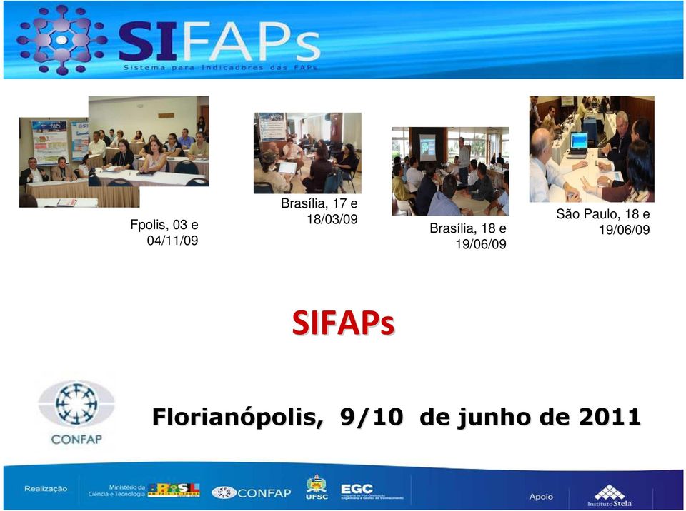 São Paulo, 18 e 19/06/09 SIFAPs