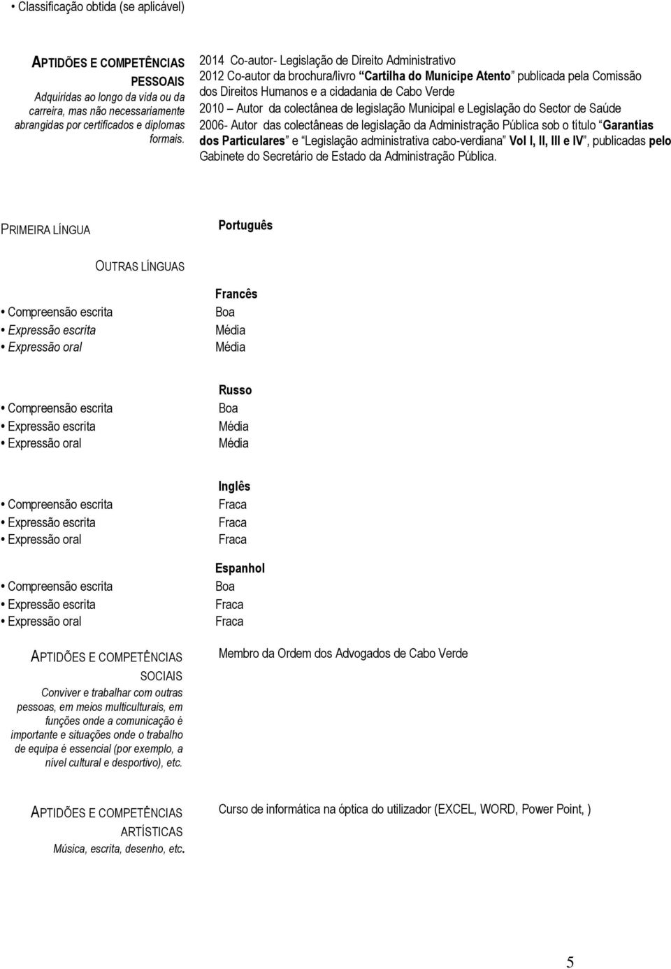 colectânea de legislação Municipal e Legislação do Sector de Saúde 2006- Autor das colectâneas de legislação da Administração Pública sob o título Garantias dos Particulares e Legislação