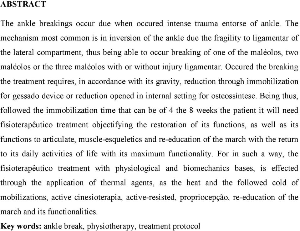 maléolos with or without injury ligamentar.