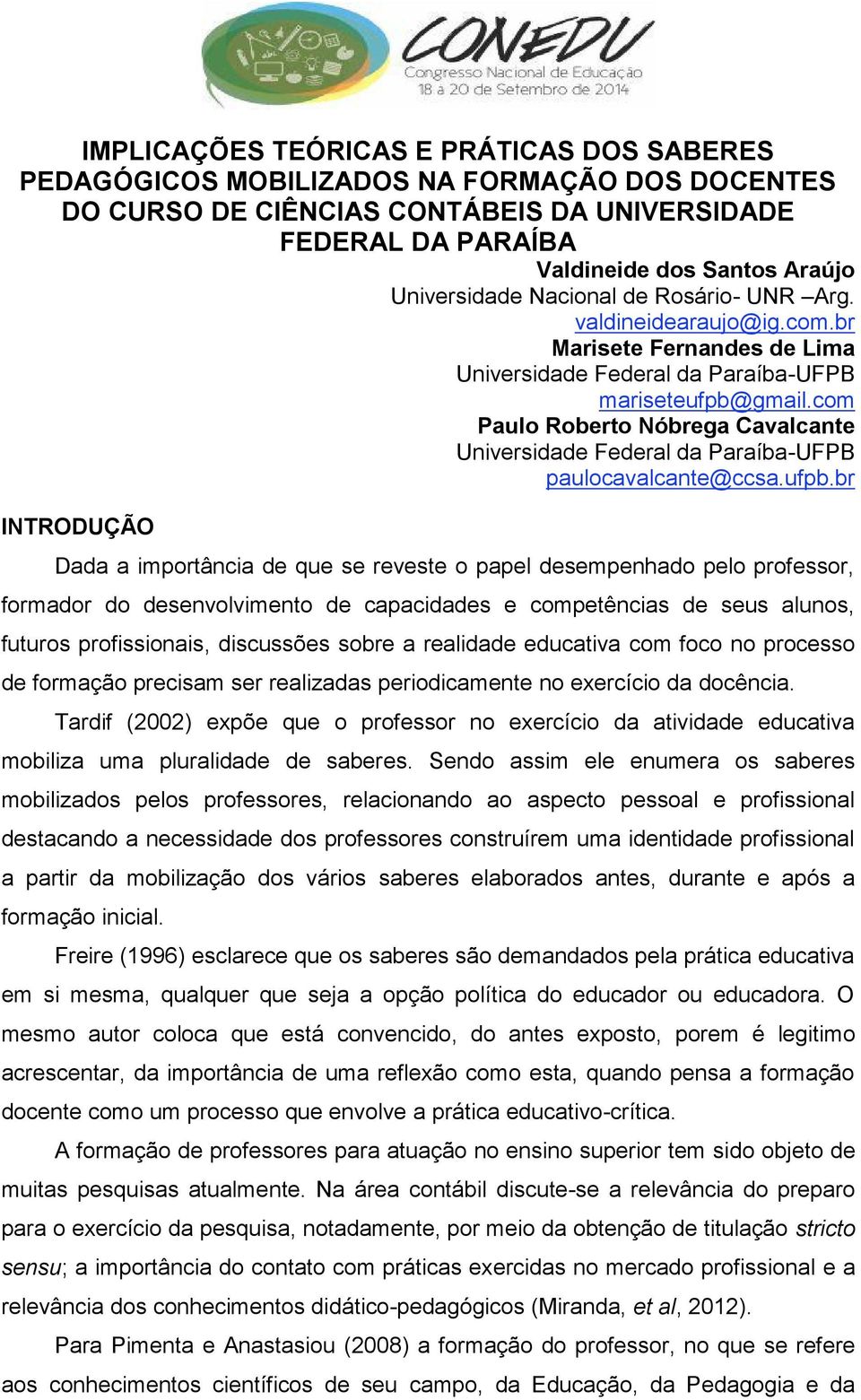 com Paulo Roberto Nóbrega Cavalcante Universidade Federal da Paraíba-UFPB paulocavalcante@ccsa.ufpb.