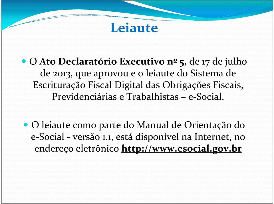 Previdenciárias e Trabalhistas e-social.