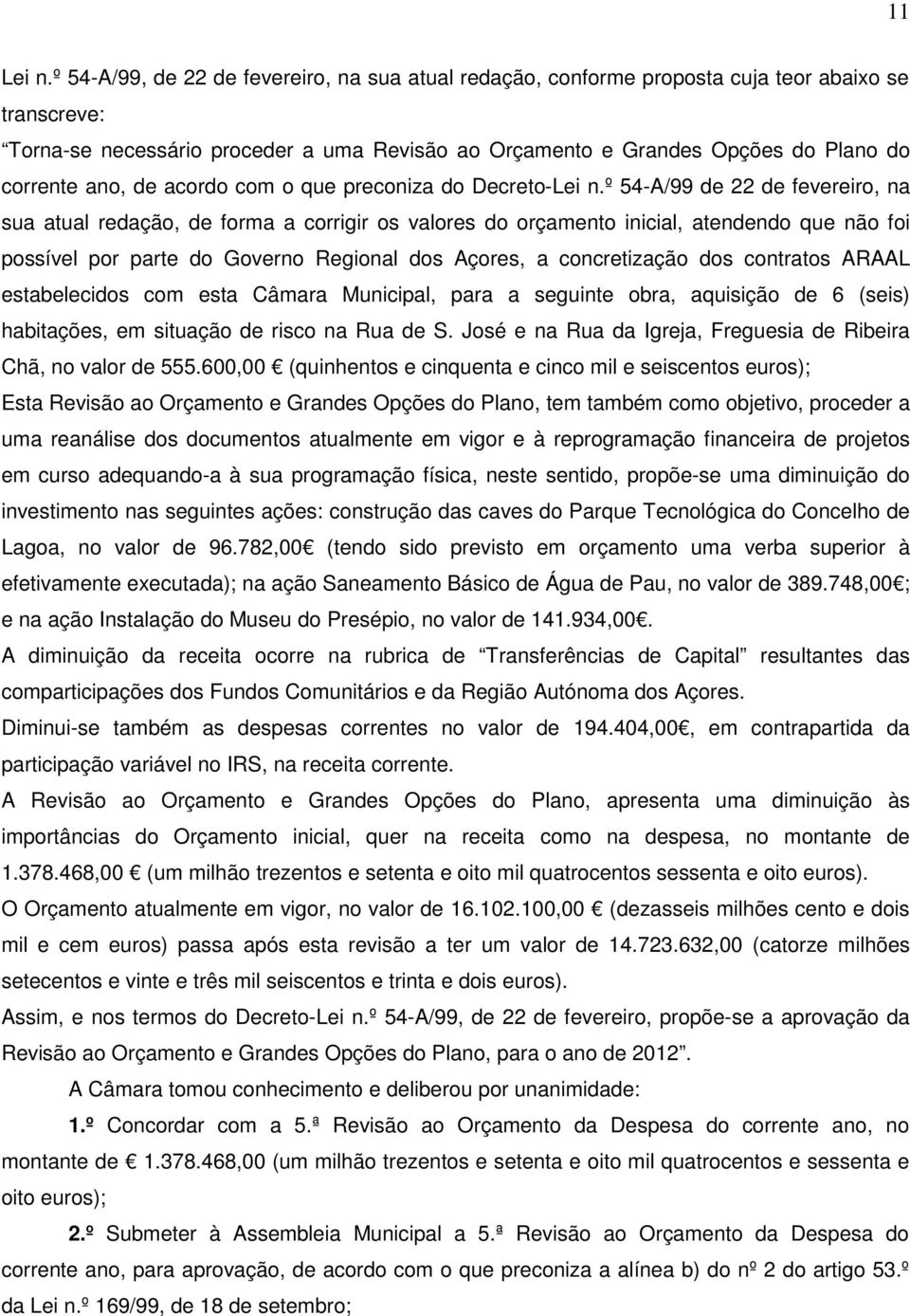 ano, de acordo com o que preconiza do Decreto-Lei n.