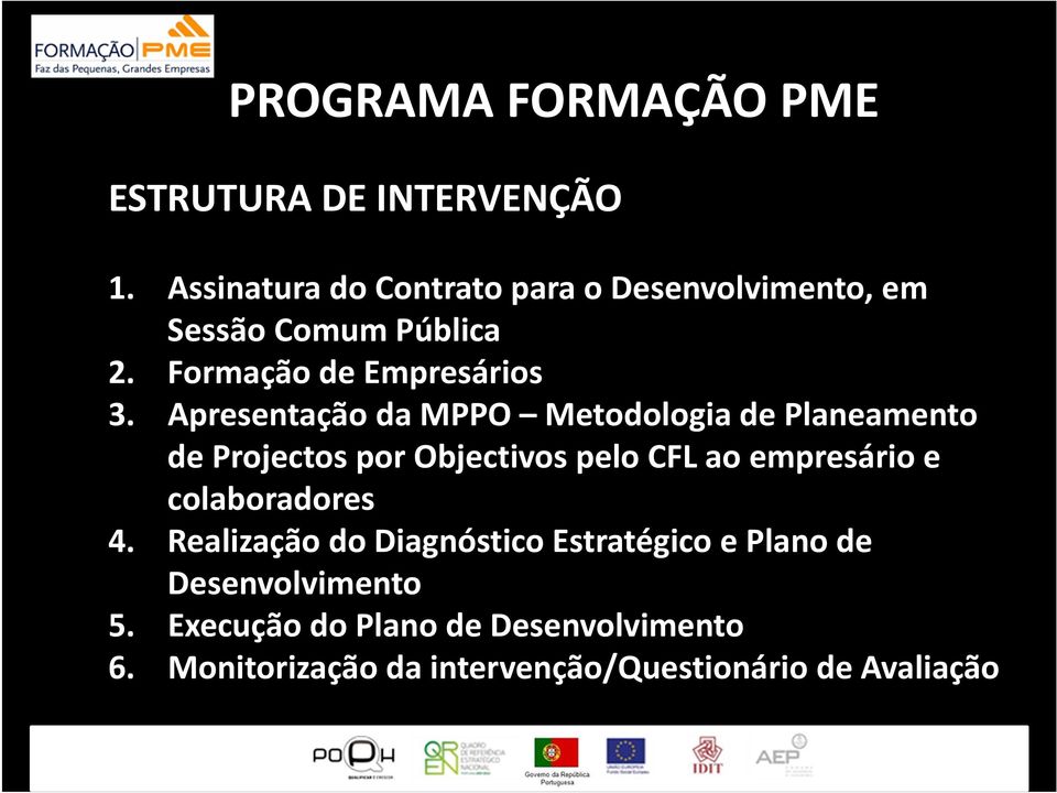 Apresentação da MPPO Metodologia de Planeamento de Projectos por Objectivos pelo CFL ao empresário e