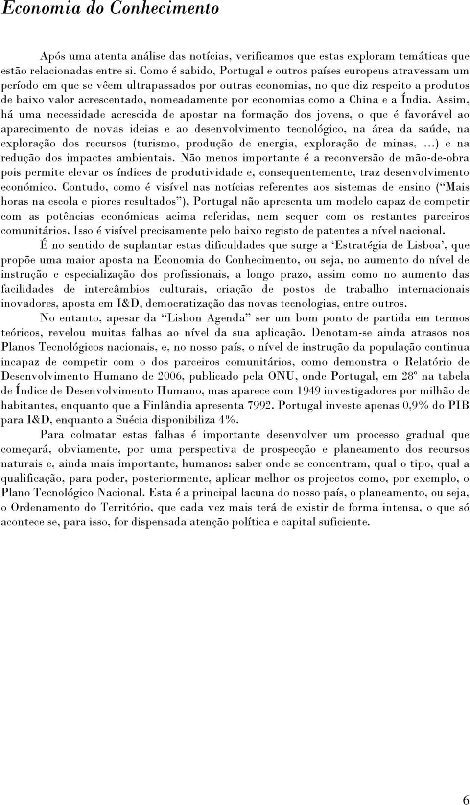 economias como a China e a Índia.