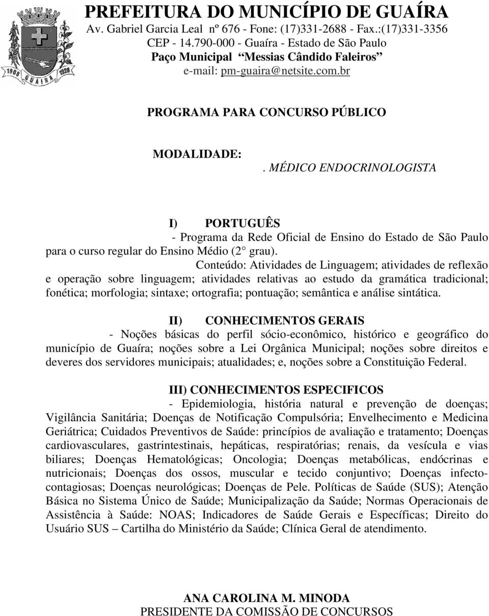 vias biliares; Doenças Hematológicas; Oncologia; Doenças metabólicas, endócrinas e nutricionais; Doenças dos ossos, muscular e tecido conjuntivo; Doenças infectocontagiosas; Doenças neurológicas;