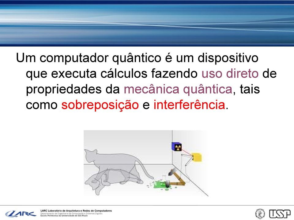 de propriedades da mecânica quântica,