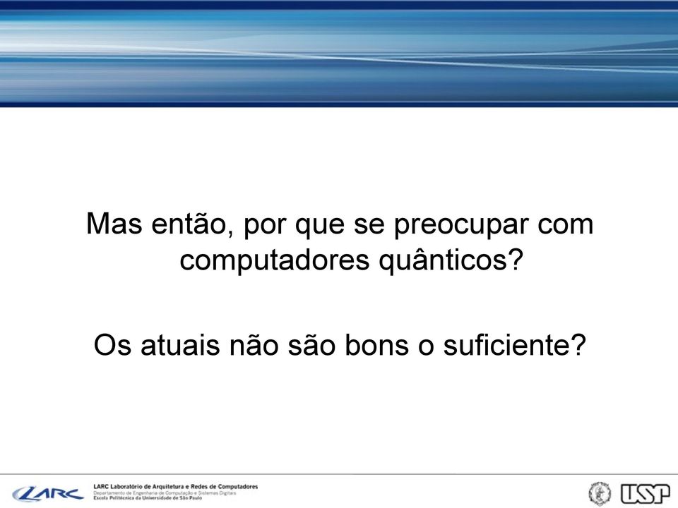 computadores quânticos?