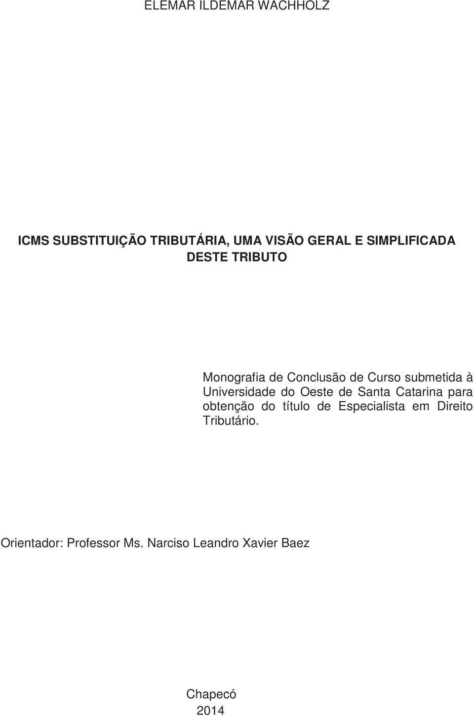 Universidade do Oeste de Santa Catarina para obtenção do título de