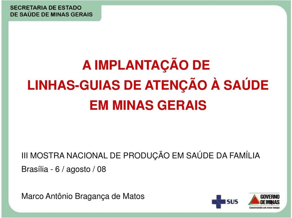 PRODUÇÃO EM SAÚDE DA FAMÍLIA Brasília - 6 /