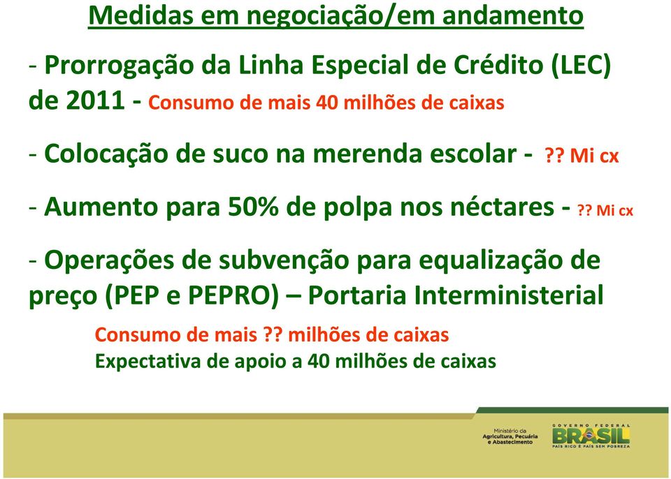 ? Mi cx -Aumento para 50% de polpa nos néctares -?