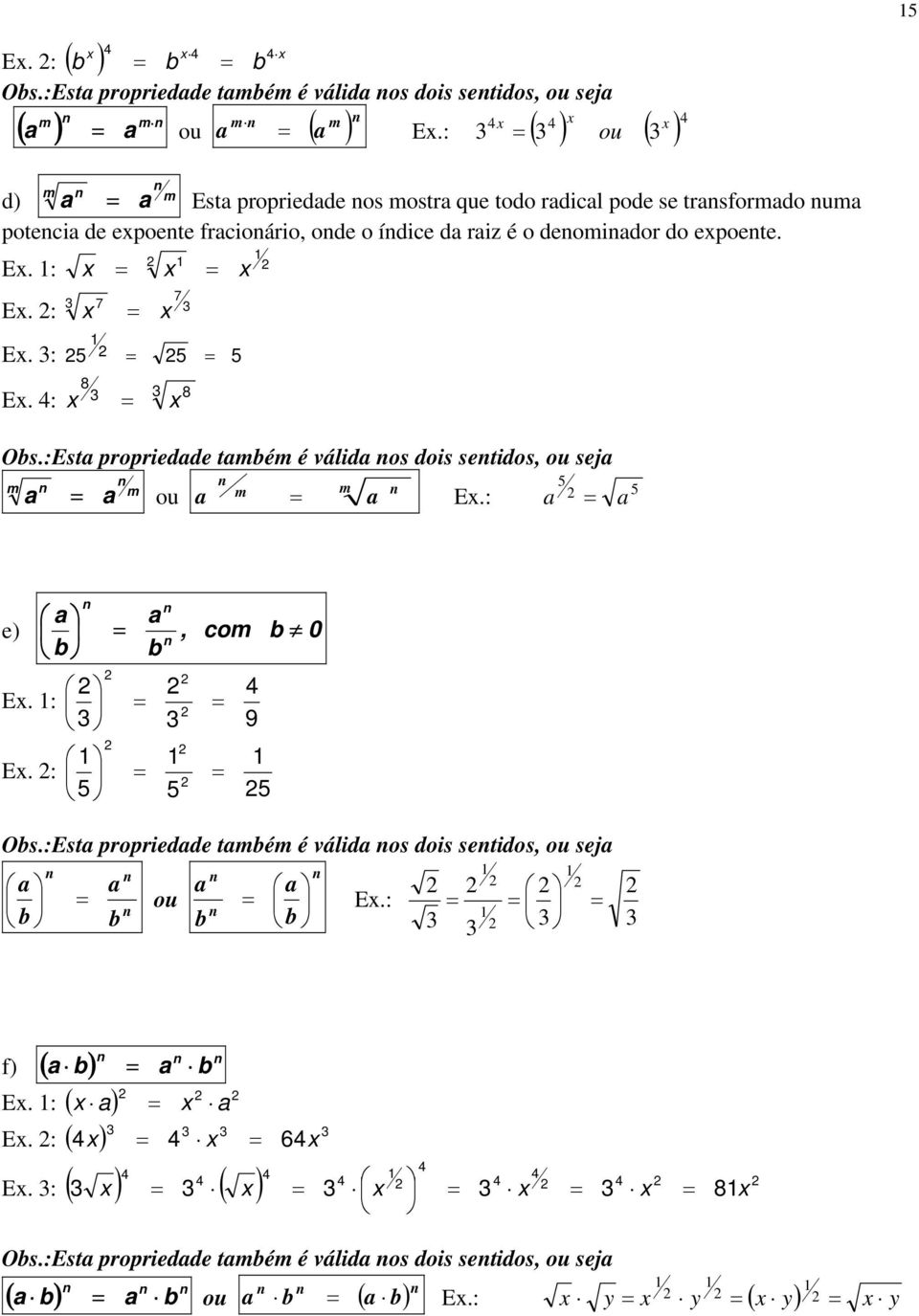 Os:Est propriedde té é válid os dois setidos, ou sej ou E: e) 0 o, E : E : Os:Est propriedde té é