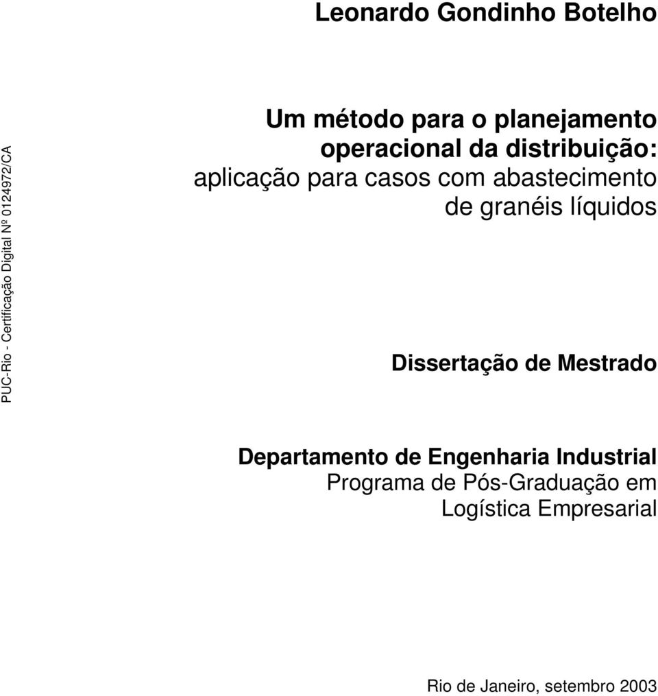 líquidos Dissertação de Mestrado Departamento de Engenharia Industrial