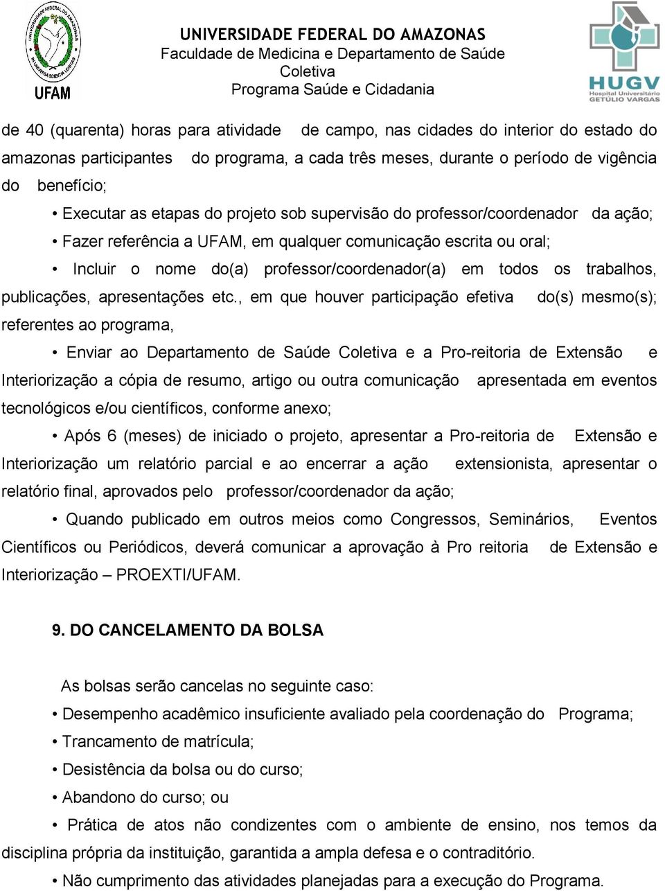 professor/coordenador(a) em todos os trabalhos, publicações, apresentações etc.