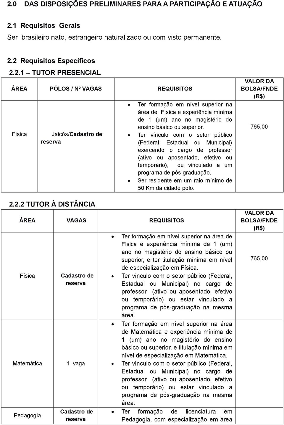 ano no magistério do ensino básico ou superior.