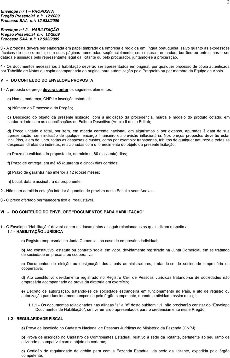 533/2009 Envelope n.º 2 HABILITAÇÃO Pregão Presencial n.