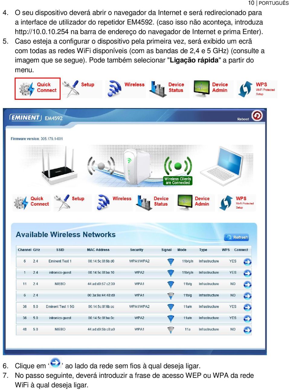 Caso esteja a configurar o dispositivo pela primeira vez, será exibido um ecrã com todas as redes WiFi disponíveis (com as bandas de 2,4 e 5 GHz) (consulte a imagem