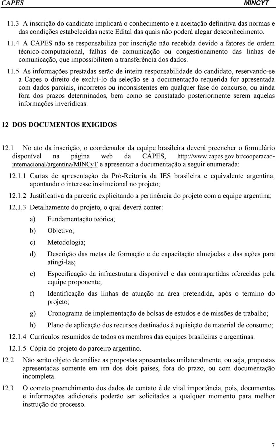 transferência dos dados. 11.