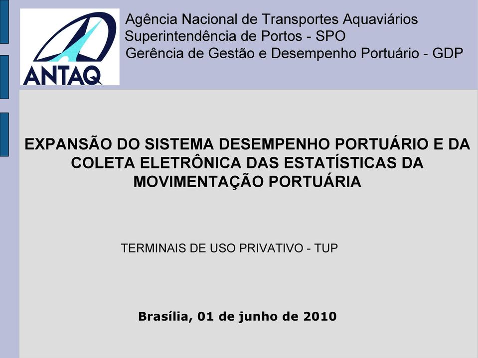 DESEMPENHO PORTUÁRIO E DA COLETA ELETRÔNICA DAS ESTATÍSTICAS DA