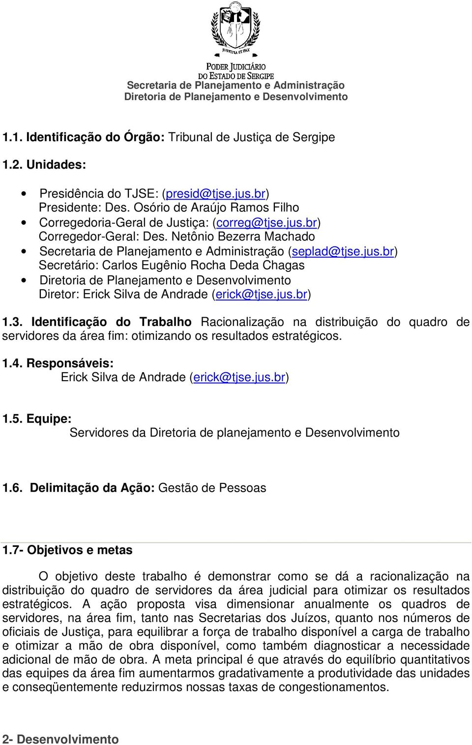 Netônio Bezerra Machado Secretaria de Planejamento e Administração (seplad@tjse.jus.