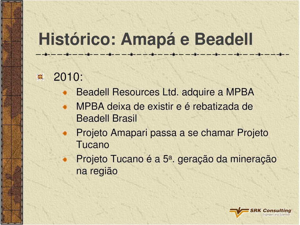 Beadell Brasil Projeto Amapari passa a se chamar Projeto