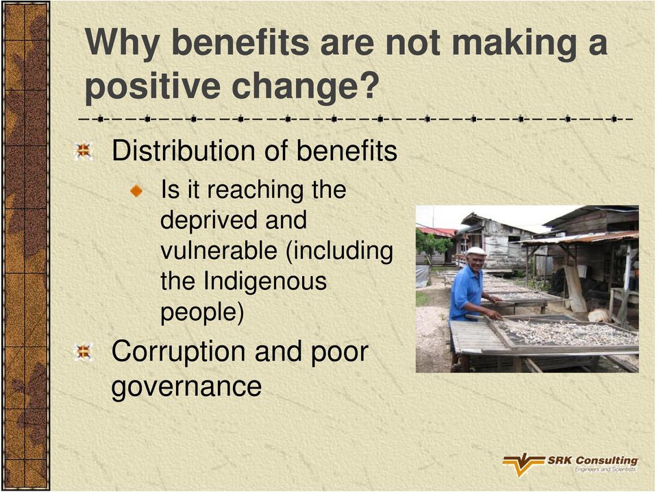 Distribution of benefits Is it reaching the