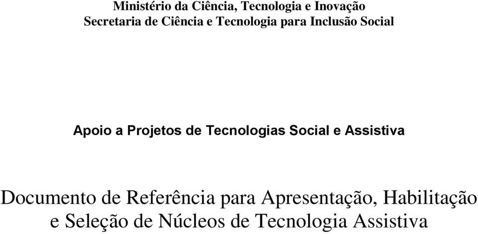 Tecnologias Social e Assistiva Documento de Referência para