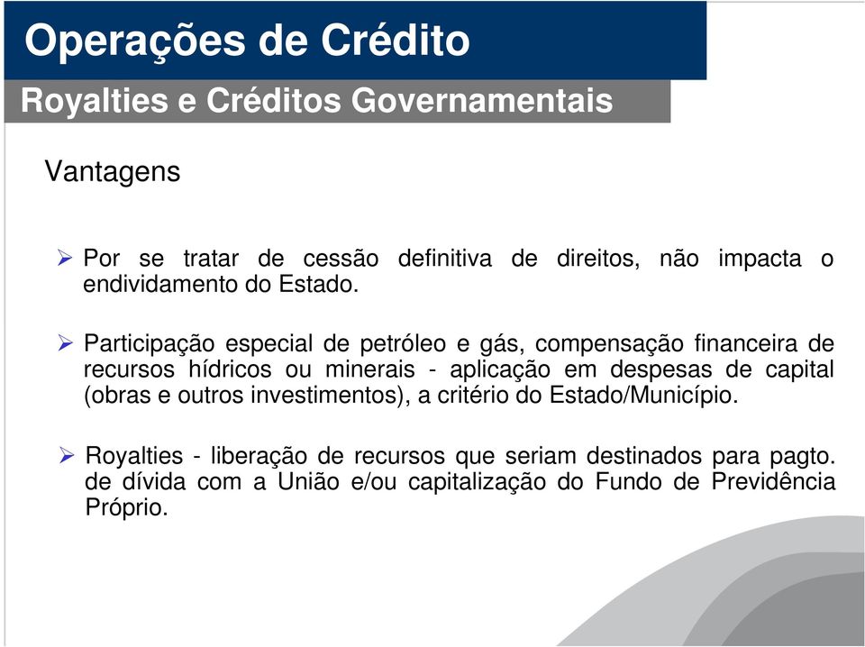 Participação especial de petróleo e gás, compensação financeira de recursos hídricos ou minerais - aplicação em despesas