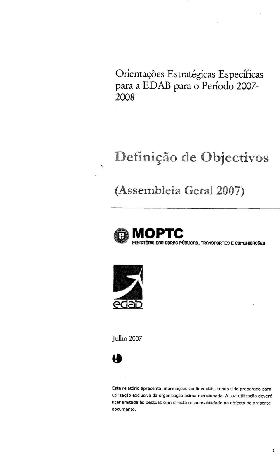 para utilização exclusiva da organização acima mencionada.