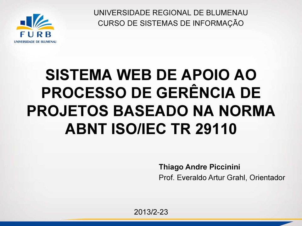 PROJETOS BSEDO N NORM BNT ISO/IEC TR 29110 Thiago ndre