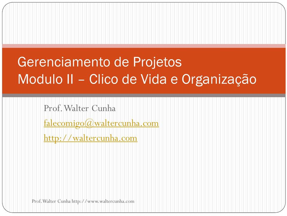 Prof. Walter Cunha