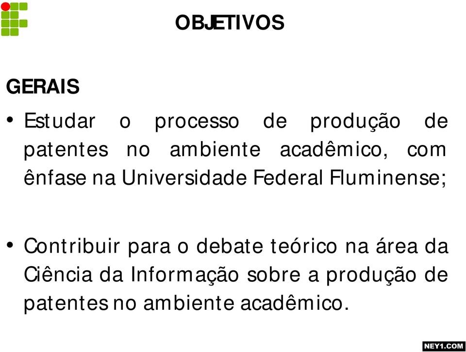 Fluminense; Contribuir para o debate teórico na área da