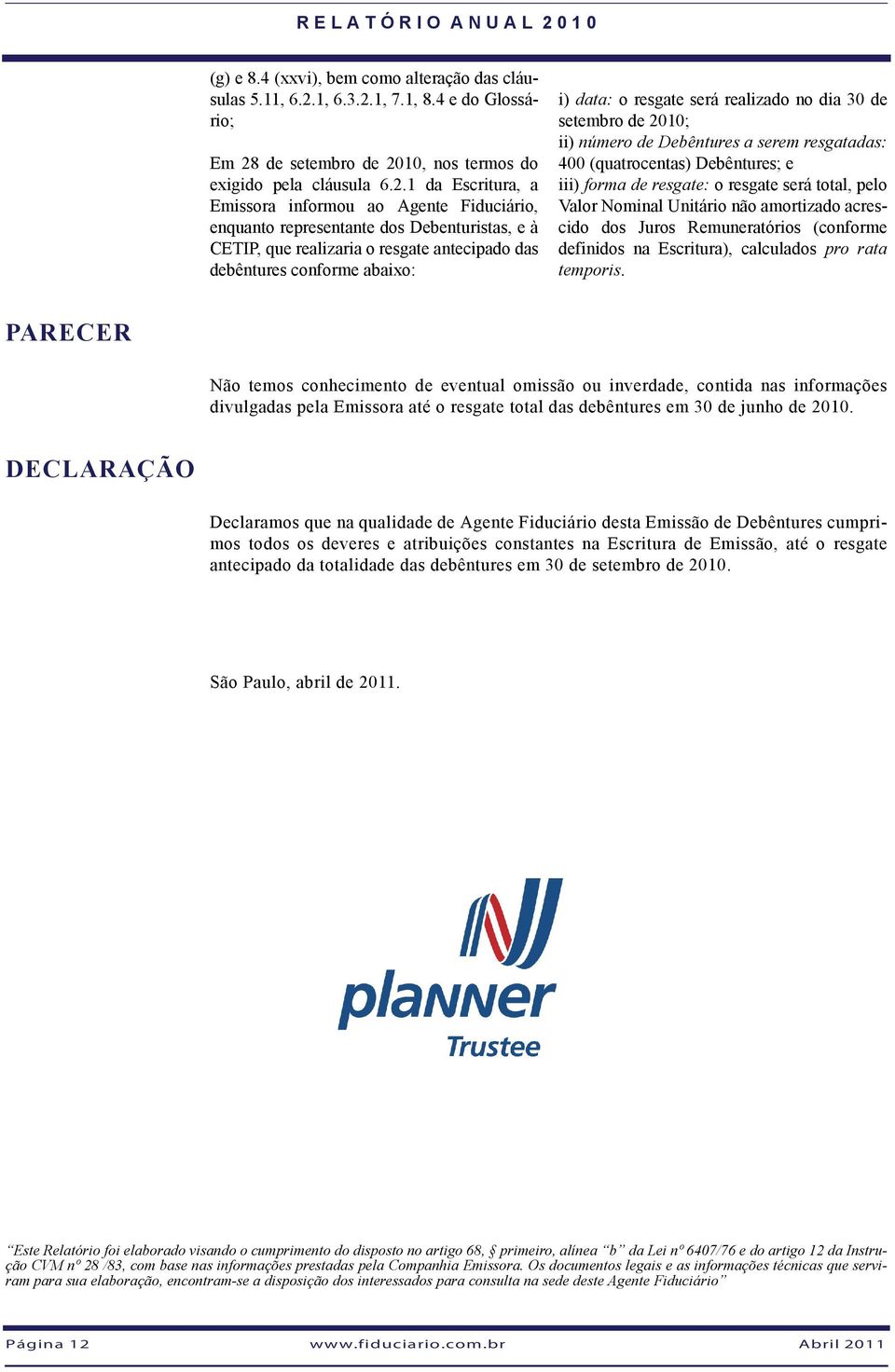 1, 7.1, 8.4 e do Glossário; Em 28