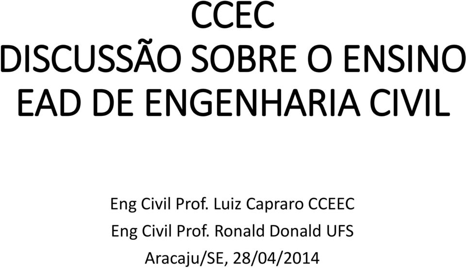 Luiz Capraro CCEEC Eng Civil Prof.