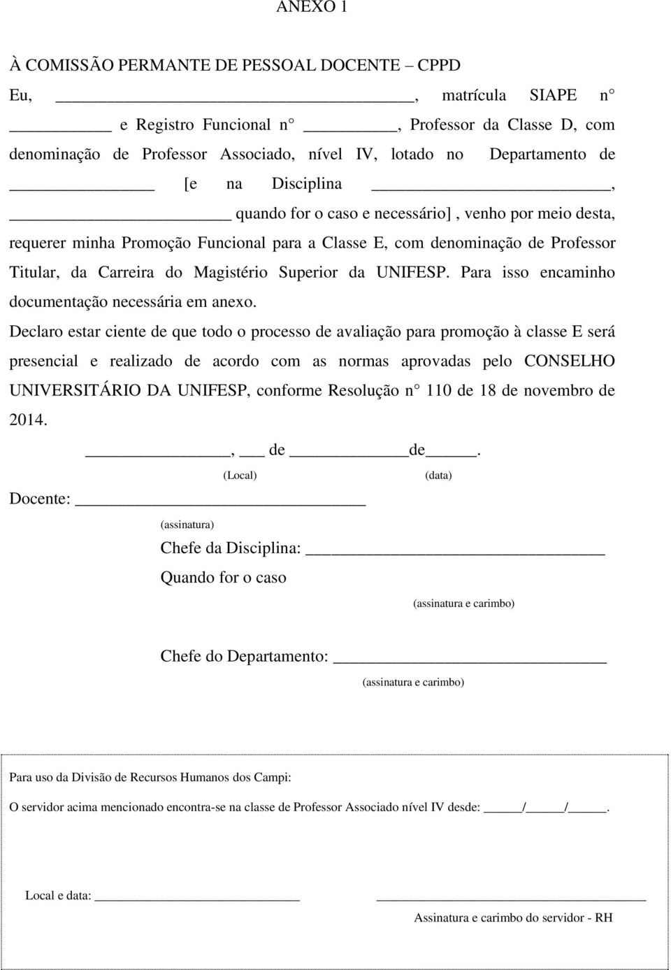 UNIFESP. Para isso encaminho documentação necessária em anexo.