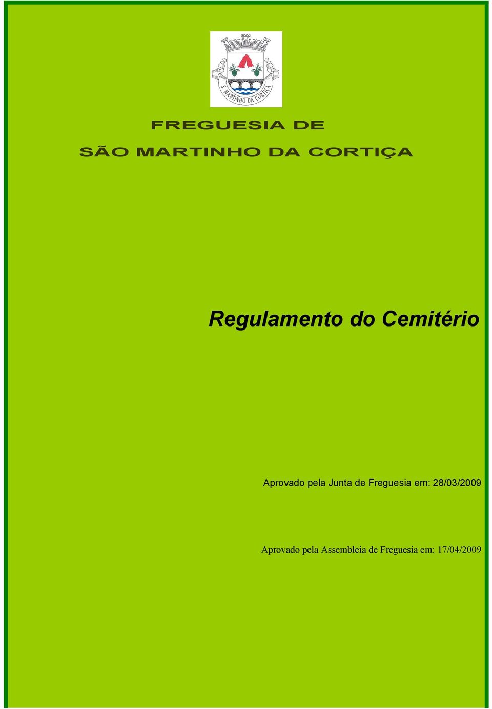 Junta de Freguesia em: 28/03/2009