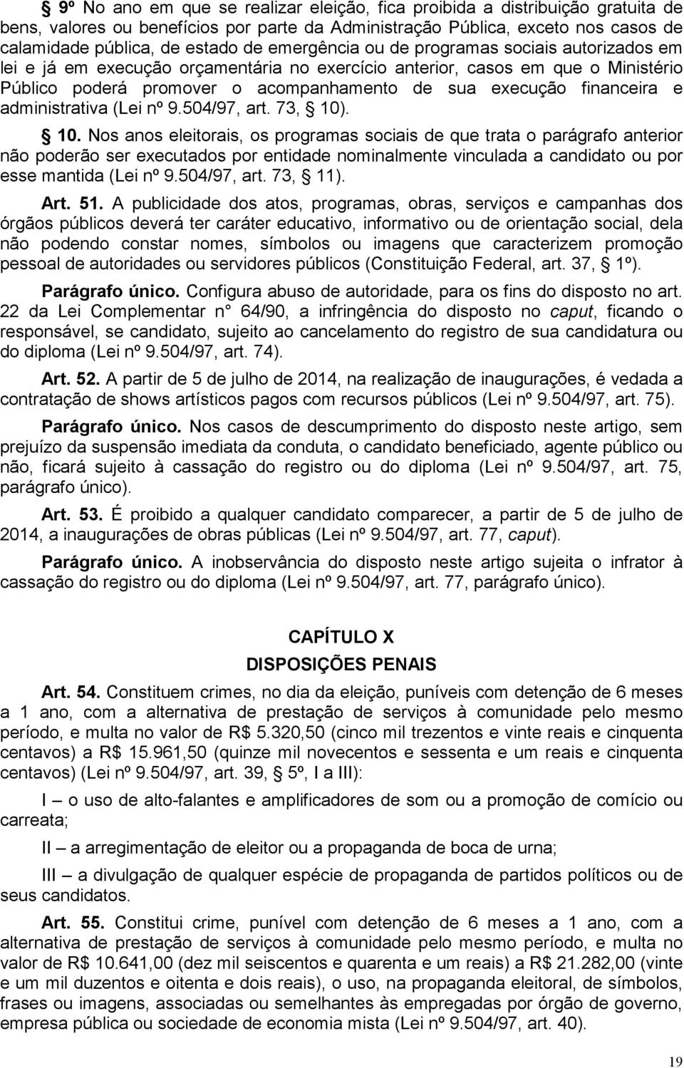 financeira e administrativa (Lei nº 9.504/97, art. 73, 10)