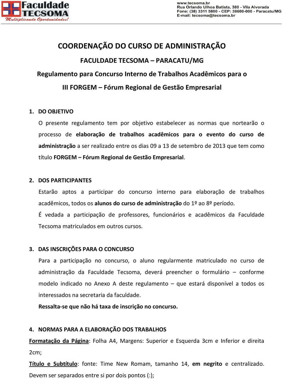 os dias 09 a 13 de setembro de 20