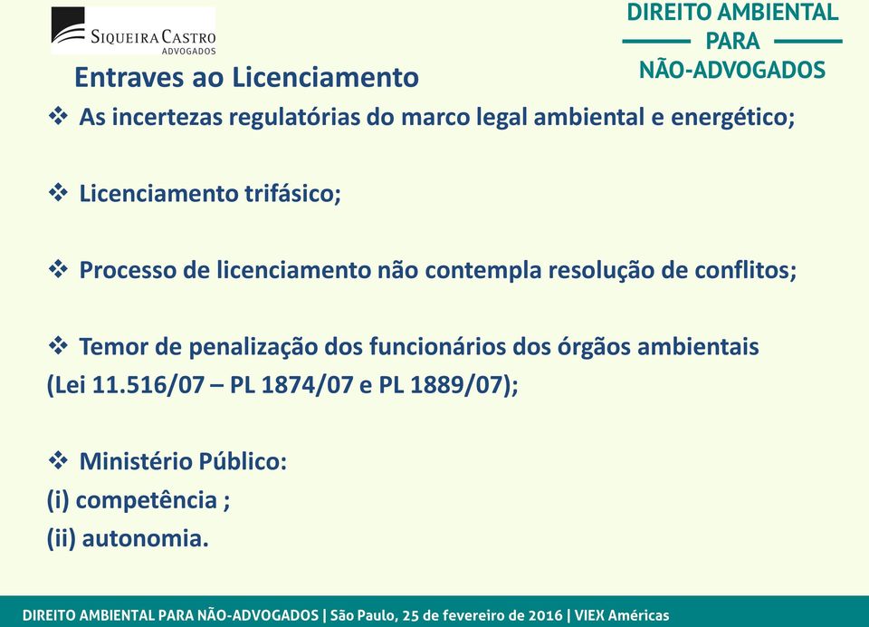 resolução de conflitos; Temor de penalização dos funcionários dos órgãos ambientais